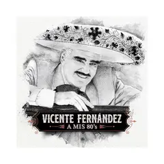 ELITE ENTRETENIMIENTO - Vicente Fernández - A Mis 80's LP X 2