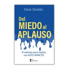 SIN FRONTERAS GRUPO EDITORIAL - LIBRO DEL MIEDO AL APLAUSO