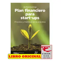ALFAOMEGA GRUPO EDITOR - Plan Financiero Para Start-Ups Proceso y métricas en la práctica