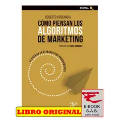 ALFAOMEGA GRUPO EDITOR - Cómo Piensan Los Algoritmos De Marketing La eficacia en el marketing programático