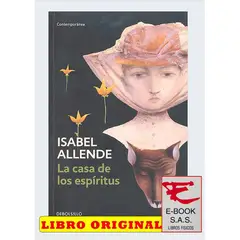 DEBOLSILLO - La casa de los espíritus - Isabel Allende