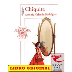 ALFAGUARA - Chiquita- antonio rodriguez