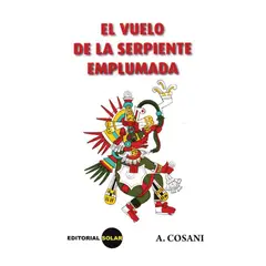 EDITORIAL SOLAR - El Vuelo de la Serpiente Emplumada