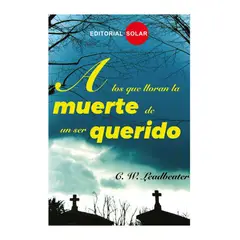 EDITORIAL SOLAR - A los que lloran la muerte de un ser querido