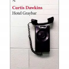 GENERICO - Libro Hotel Graybar de Dawkins Curtis