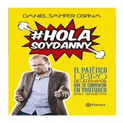 EDITORIAL PLANETA - Libro Hola Soy Danny