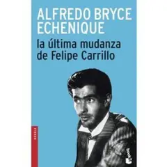 BOOKET - Libro La Ultima Mudanza de Felipe Carrillo