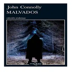 TUSQUETS EDITORES - Libro Malvados de John Connolly