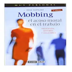 EDITORIAL PLANETA - Libro Mobbing el Acoso Moral en el Trabajo