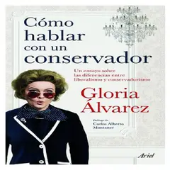 EDITORIAL PLANETA - Libro Como Hablar con un Conservador