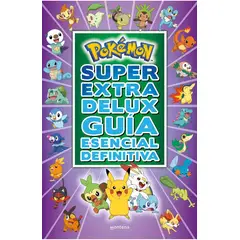 MONTENA - Pokémon Súper Extra Delux. Guía Esencial Definitiva
