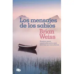 B DE BOLSILLO - Los Mensajes De Los Sabios. Brian Weiss