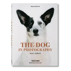 TASCHEN - The Dog In Photography: 1839-today (t.d) -bu-