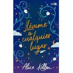 PLATAFORMA - Llévame A Cualquier Lugar. Alice Kellen