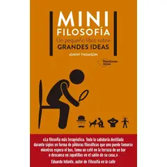 PLATAFORMA - Mini Filosofía. Un Pequeño Libro Sobre Grandes Ideas
