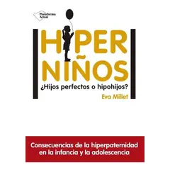 PLATAFORMA - Hiperniños: ¿Hijos Perfectos O Hipohijos?