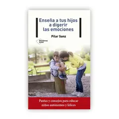 PLATAFORMA - Enseña A Tus Hijos A Digerir Las Emociones. Pilar Sanz