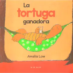B DE BLOK - La Tortuga Ganadora. Amalia Low