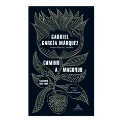 PENGUIN RANDOM HOUSE - Camino A Macondo. Gabriel García Márquez