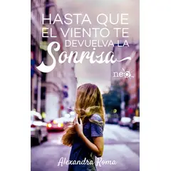PLATAFORMA - Hasta Que El Viento Te Devuelva La Sonrisa. Alexandra Roma