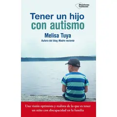 PLATAFORMA - Tener Un Hijo Con Autismo. Melisa Tuya