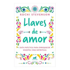 PENGUIN RANDOM HOUSE - Llaves De Amor. Rochi Stevenson