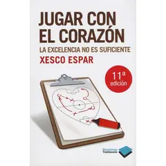 PLATAFORMA - Jugar Con El Corazón. La Excelencia No Es Suficiente