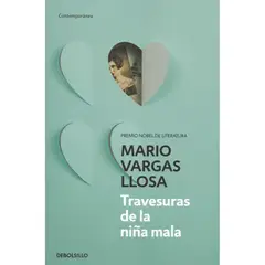 PENGUIN RANDOM HOUSE - Travesuras De La Niña Mala. Mario Vargas Llosa