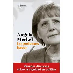 PLATAFORMA - Angela Merkel. Lo Podemos Hacer