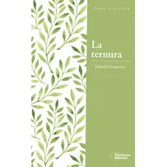 PLATAFORMA - La Ternura: - Para Que Sirve - Isabella Guanzini