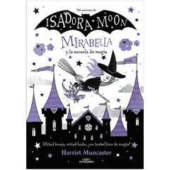 ALFAGUARA - Isadora Moon 2. Mirabella Y La Escuela De Magia