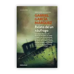 DEBOLSILLO - Relato De Un Náufrago. Gabriel García Márquez