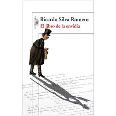 ALFAGUARA - El Libro De La Envidia. Ricardo Silva Romero
