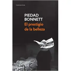 DEBOLSILLO - El Prestigio De La Belleza. Piedad Bonnett