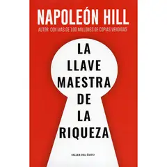 EDITORIAL TALLER DEL EXITO - La Llave Maestra De La Riqueza. Napoleón Hill