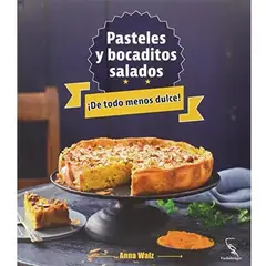 GENERICO - Pasteles Y Bocaditos Salados ¡de Todo Menos Dulce!