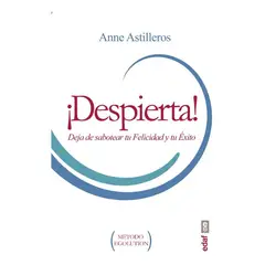 EDAF - Despierta! Deja De Sabotear Tu Felicidad Y Tu Éxito