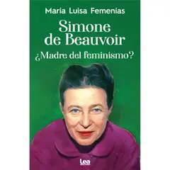 LEA - Simone De Beauvoir ¿madre Del Feminismo?