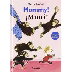GENERICO - Mommy! ¡mama!. Mario Ramos
