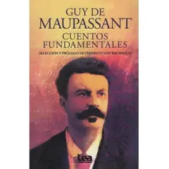 LEA - Cuentos Fundamentales. Guy De Maupassant