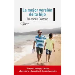 PLATAFORMA - La Mejor Versión De Tu Hijo. Francisco Castaño