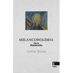 GENERICO - Melancoholemia. Vida De Mamarracho