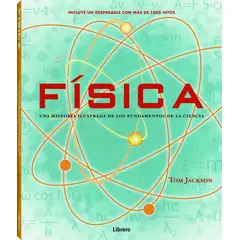 GENERICO - Fisica: Historia Ilustrada De Los Fundamentos De La Ciencia