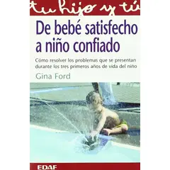 EDAF - De Bebé Satisfecho A Niño Confiado