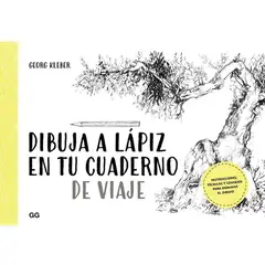 GUSTAVO GILI - Dibuja A Lápiz En Tu Cuaderno De Viaje (t.d)