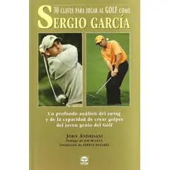 GENERICO - 30 Claves Para Jugar Al Golf Como Sergio García