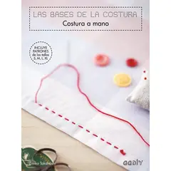 GUSTAVO GILI - Las Bases De La Costura. Costura A Mano