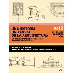 GUSTAVO GILI - Una Historia Universal De La Arquitectura Vol. 2