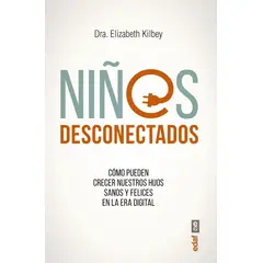 EDAF - Niños Desconectados. Cómo Pueden Crecer Nuestros Hijos Sanos