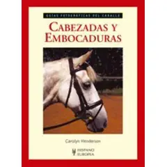 GENERICO - Cabezadas Y Embocaduras. Guías Fotográficas Del Caballo